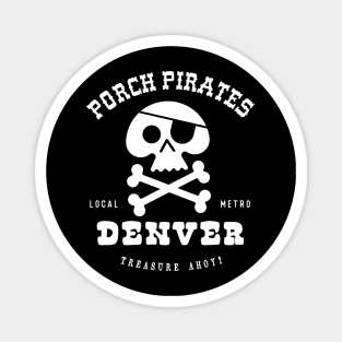 Porch Pirate. Denver, CO Magnet